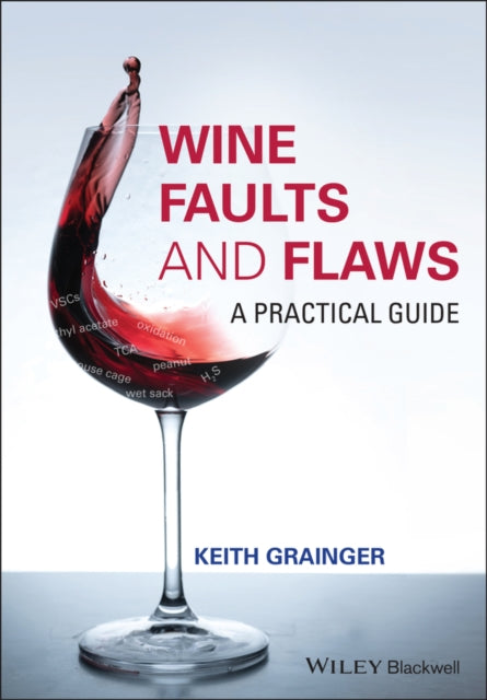 Book cover of: Wine Faults and Flaws. By: Keith Grainger