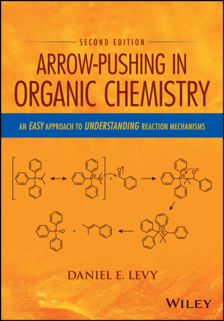 Book cover of: Arrow-Pushing in Organic Chemistry. By: Daniel E. Levy