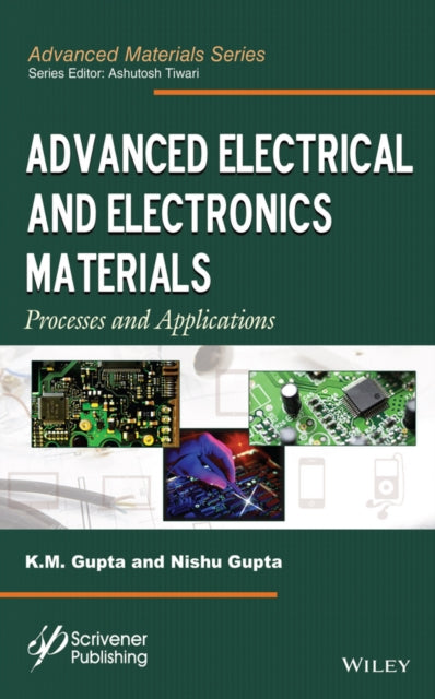Book cover of: Advanced Electrical and Electronics Materials. By: K. M. Gupta