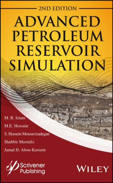 Book cover of: Advanced Petroleum Reservoir Simulation. By: M. R. Islam