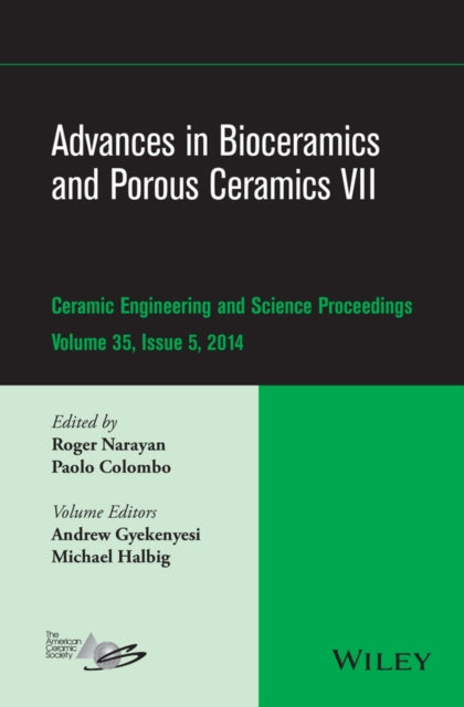 Book cover of: Advances in Bioceramics and Porous Ceramics VII, Volume 35, Issue 5. By: Roger Narayan