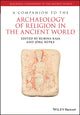 Book cover of: Companion to the Archaeology of Religion in the Ancient World. By: Rubina Raja
