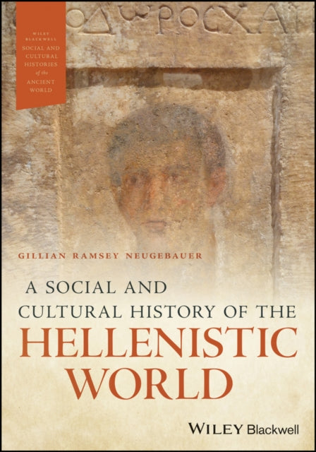 Book cover of: Social and Cultural History of the Hellenistic World. By: Gillian Ramsey