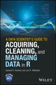 Book cover of: Data Scientist's Guide to Acquiring, Cleaning, and Managing Data in R. By: Samuel Buttrey