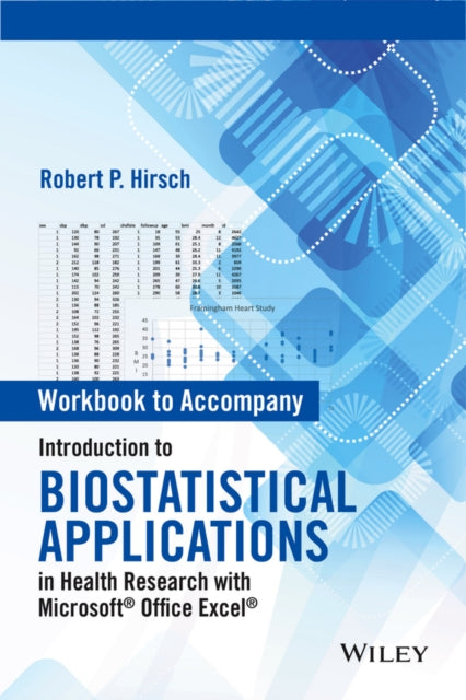 Book cover of: Introduction to Biostatistical Applications in Health Research with Microsoft Office Excel, Workbook. By: Robert P. Hirsch