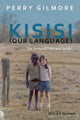 Book cover of: Kisisi (Our Language). By: Perry Gilmore