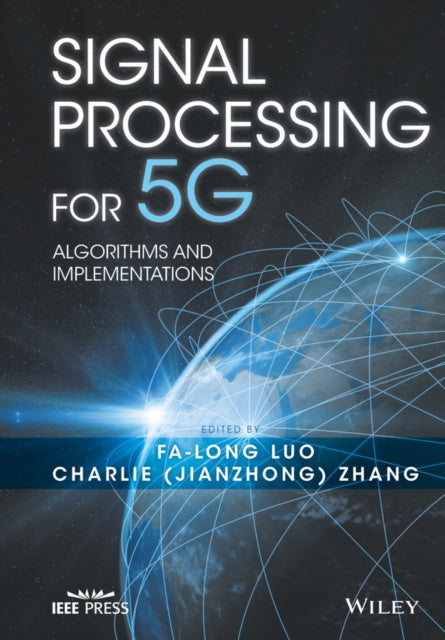 Book cover of: Signal Processing for 5G. By: Fa-Long Luo