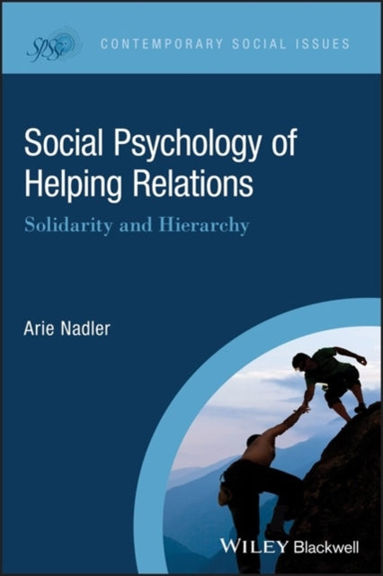 Book cover of: Social Psychology of Helping Relations. By: Arie Nadler