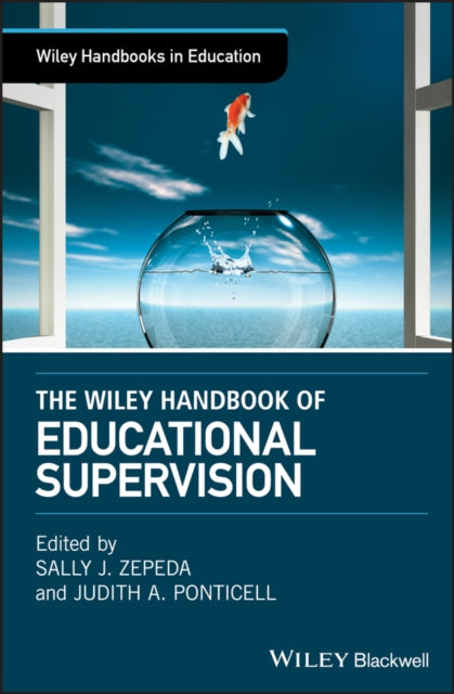 Book cover of: Wiley Handbook of Educational Supervision. By: Sally J. Zepeda