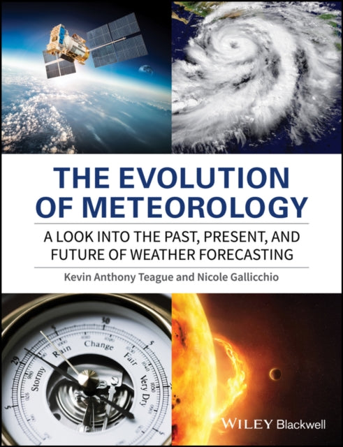 Book cover of: Evolution of Meteorology. By: Kevin Anthony Teague
