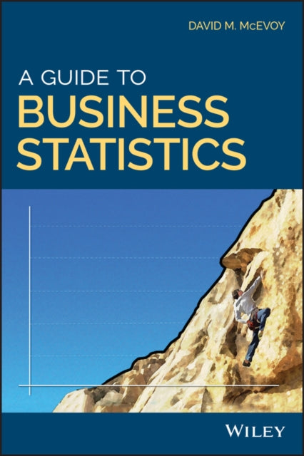 Book cover of: Guide to Business Statistics. By: David M. McEvoy
