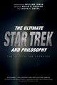 Book cover of: Ultimate Star Trek and Philosophy. By: Kevin S. Decker