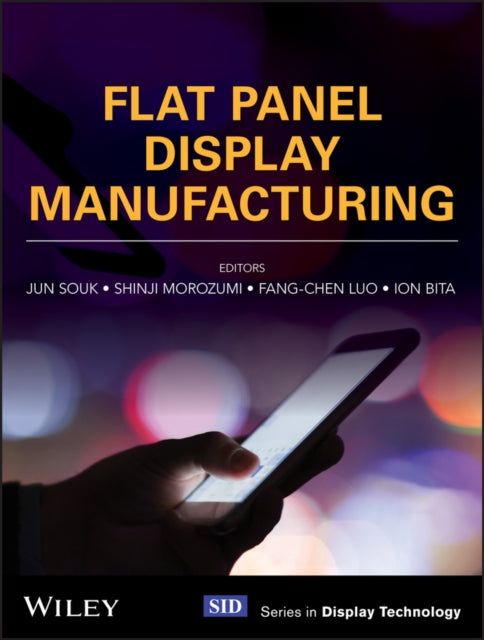 Book cover of: Flat Panel Display Manufacturing. By: Ion Bita