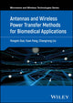 Book cover of: Antennas and Wireless Power Transfer Methods for Biomedical Applications. By: Yongxin Guo