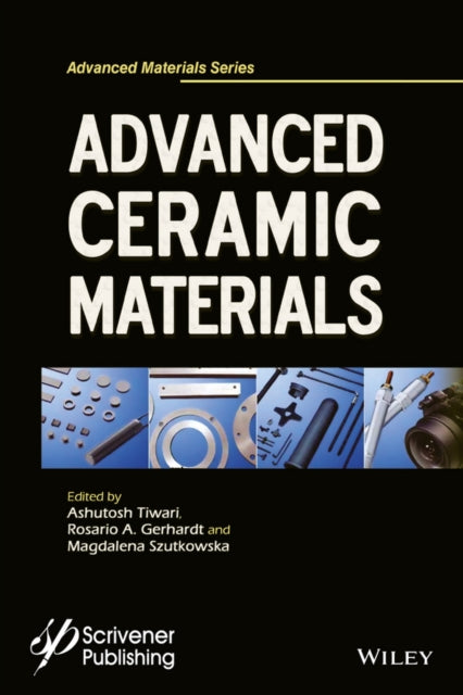 Book cover of: Advanced Ceramic Materials. By: Ashutosh Tiwari