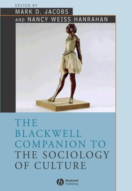Book cover of: Blackwell Companion to the Sociology of Culture. By: Mark D. Jacobs