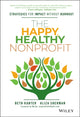 Book cover of: Happy, Healthy Nonprofit. By: Beth Kanter