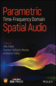 Book cover of: Parametric Time-Frequency Domain Spatial Audio. By: Ville Pulkki