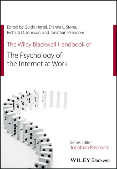 Book cover of: Wiley Blackwell Handbook of the Psychology of the Internet at Work. By: Guido Hertel