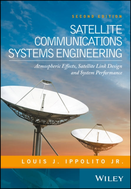 Book cover of: Satellite Communications Systems Engineering. By: Louis J. Ippolito Jr.