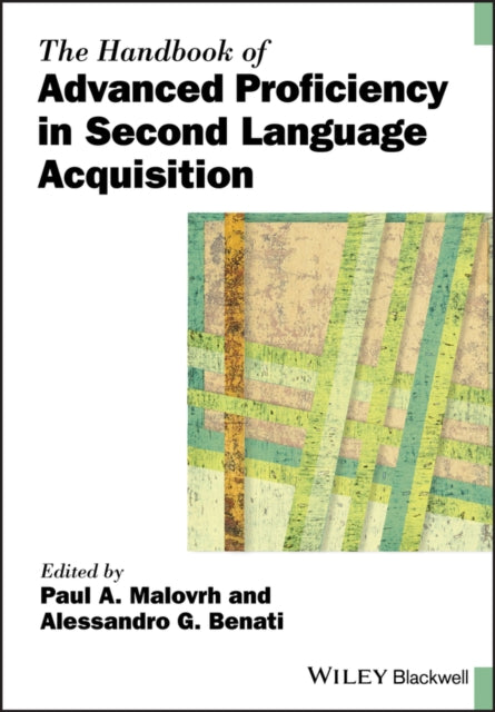 Book cover of: Handbook of Advanced Proficiency in Second Language Acquisition. By: Paul A. Malovrh