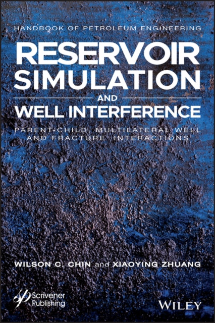 Book cover of: Reservoir Simulation and Well Interference. By: Wilson C. Chin