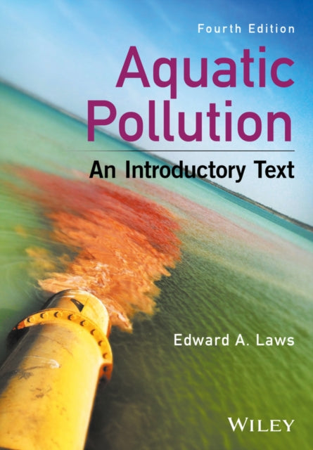 Book cover of: Aquatic Pollution. By: Edward A. Laws