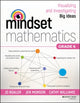 Book cover of: Mindset Mathematics: Visualizing and Investigating Big Ideas, Grade 6. By: Jo Boaler