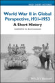 Book cover of: World War II in Global Perspective, 1931-1953. By: Andrew N. Buchanan