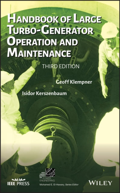 Book cover of: Handbook of Large Turbo-Generator Operation and Maintenance. By: Geoff Klempner