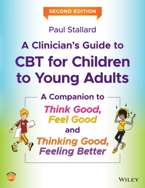 Book cover of: Clinician's Guide to CBT for Children to Young Adults. By: Paul Stallard