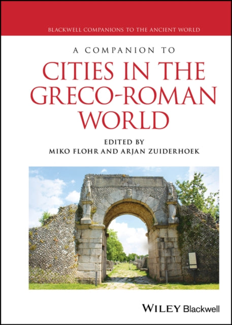 Book cover of: Companion to Cities in the Greco-Roman World. By: Zuiderhoek
