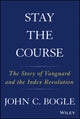 Book cover of: Stay the Course. By: John C. Bogle
