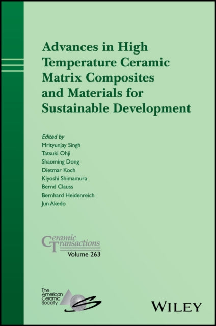 Book cover of: Advances in High Temperature Ceramic Matrix Composites and Materials for Sustainable Development