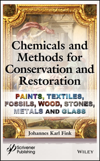 Book cover of: Chemicals and Methods for Conservation and Restoration. By: Johannes Karl Fink