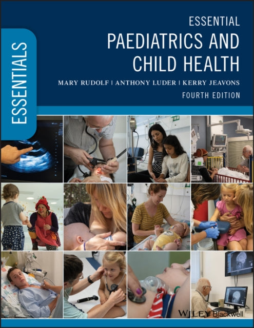 Book cover of: Essential Paediatrics and Child Health. By: Mary Rudolf