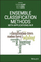 Book cover of: Ensemble Classification Methods with Applications in R. By: Esteban Alfaro