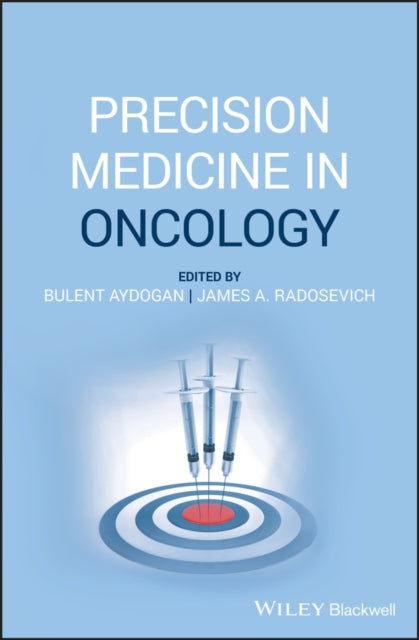 Book cover of: Precision Medicine in Oncology. By: James A. Radosevich