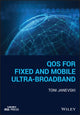 Book cover of: QoS for Fixed and Mobile Ultra-Broadband. By: Toni Janevski
