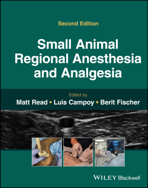 Book cover of: Small Animal Regional Anesthesia and Analgesia. By: Matt R. Read