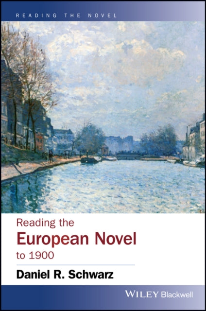 Book cover of: Reading the European Novel to 1900. By: Daniel R. Schwarz