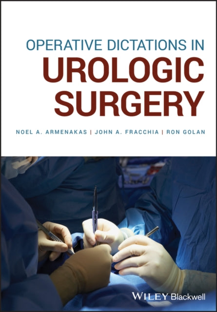 Book cover of: Operative Dictations in Urologic Surgery. By: Noel A. Armenakas