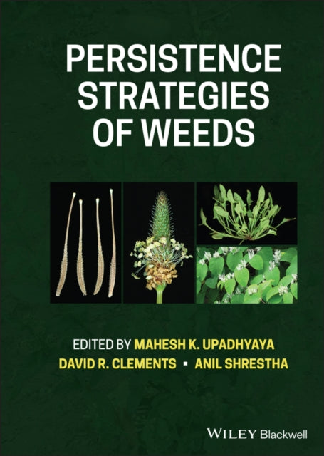 Book cover of: Persistence Strategies of Weeds. By: Mahesh K. Upadhyaya