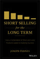 Book cover of: Short Selling for the Long Term. By: Joseph Parnes
