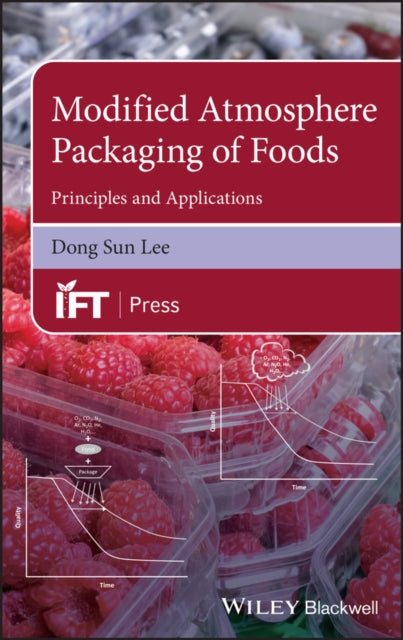Book cover of: Modified Atmosphere Packaging of Foods. By: Dong Sun Lee