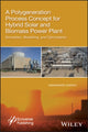Book cover of: Polygeneration Process Concept for Hybrid Solar and Biomass Power Plant. By: Umakanta Sahoo
