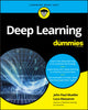 Book cover of: Deep Learning For Dummies. By: John Paul Mueller