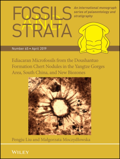 Book cover of: Ediacaran Microfossils from the Doushantuo Formation Chert Nodules in the Yangtze Gorges Area, South China, and New Biozones. By: Pengju Liu