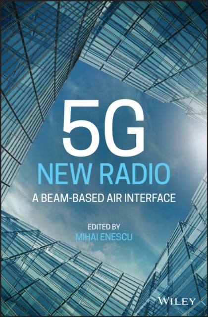 Book cover of: 5G New Radio. By: Mihai Enescu