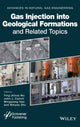 Book cover of: Gas Injection into Geological Formations and Related Topics. By: Alice Wu